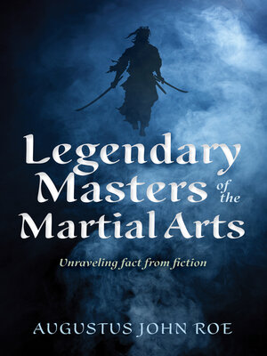 cover image of Legendary Masters of the Martial Arts